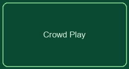 Crowd Play