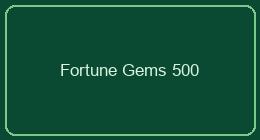 Fortune Gems 500