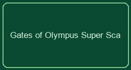 Gates of Olympus Super Scatter